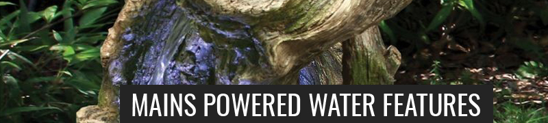 Mains Powered Water Features